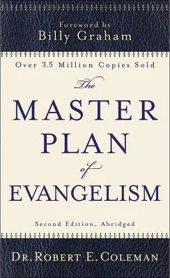 The Master Plan of Evangelism by Robert E. Coleman